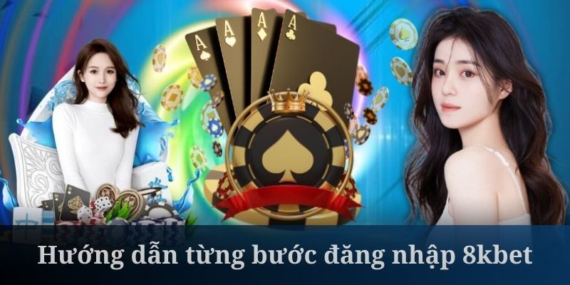 Hội viên cần nhập đúng thông tin đã tạo khi đăng nhập 8kbet