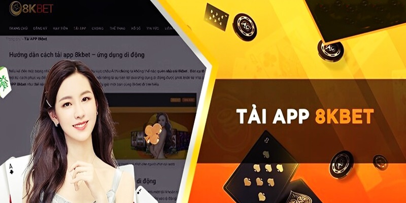 Tải app 8KBET tham gia hoạt động đổi thưởng không lo chặn hay link mạo danh